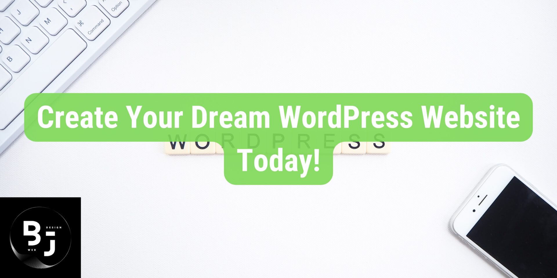 Create Your Dream WordPress Website Today!